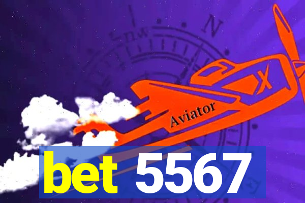 bet 5567